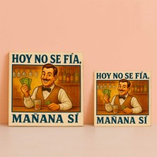 Hoy no se fía mañana sí | Azulejo con refrán clásico