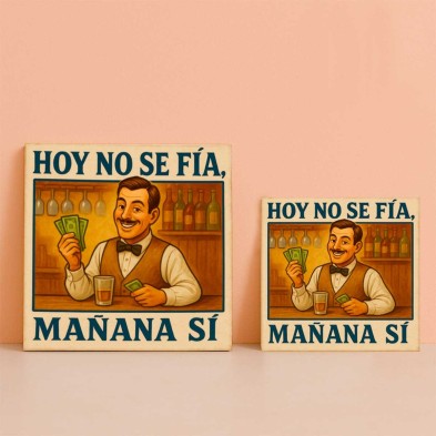 Hoy no se fía mañana sí | Azulejo con refrán clásico