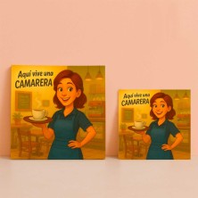 Aquí vive una camarera | Regalo original para hostelería