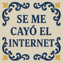 Se me cayó el internet azulejo con humor digital
