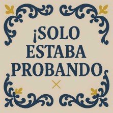 Solo estaba probando azulejo con humor friki