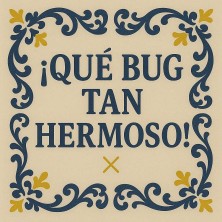 Qué bug tan hermoso azulejo friki divertido