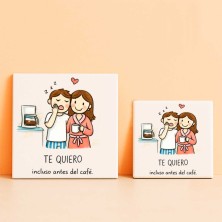 Te quiero incluso antes del café