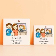 Te quiero aunque no me dejes ver el fútbol personalizado