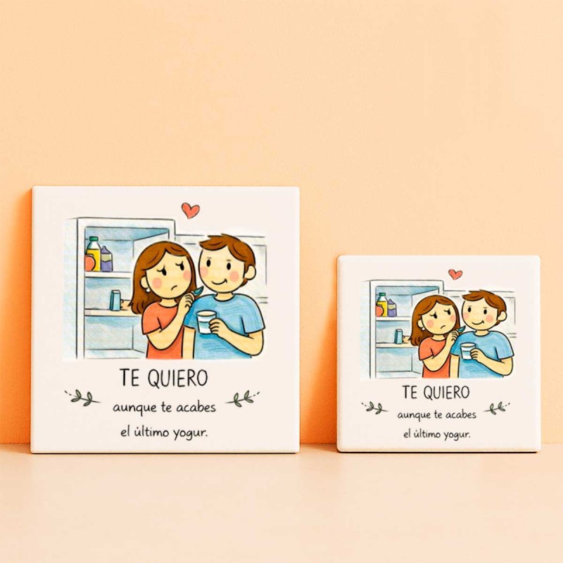 Te quiero aunque te acabes el último yogur personalizado