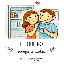 Te quiero aunque te acabes el último yogur personalizado
