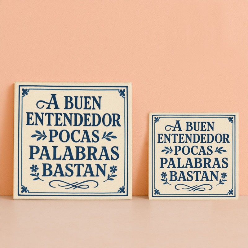 Azulejo “A buen entendedor, pocas palabras bastan” – Refrán popular