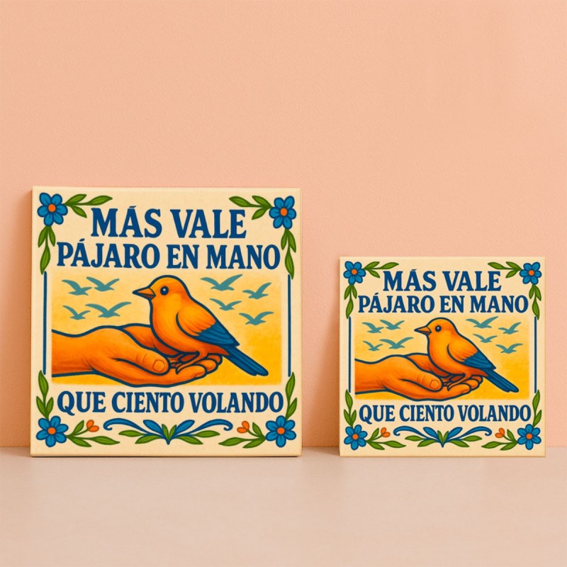 Azulejo “Más vale pájaro en mano que ciento volando” – Refrán