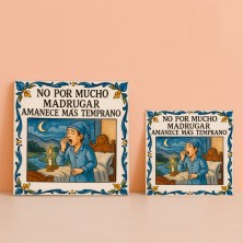 Azulejo “No por mucho madrugar amanece más temprano” - Refrán