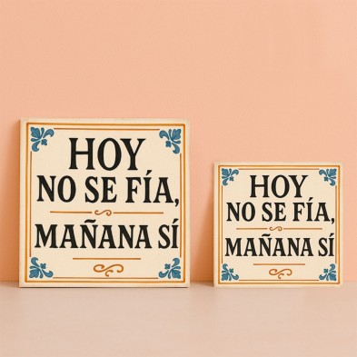 Hoy no se fía, mañana sí | Frase tradicional divertida