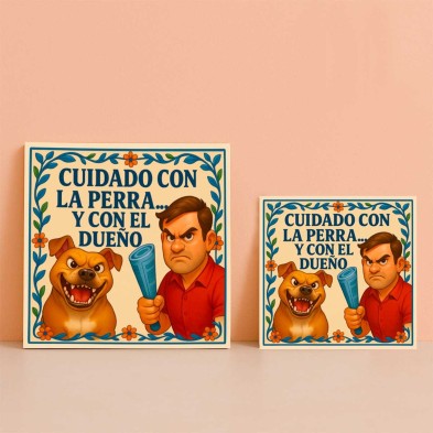 Cuidado con la perra y el dueño gracioso